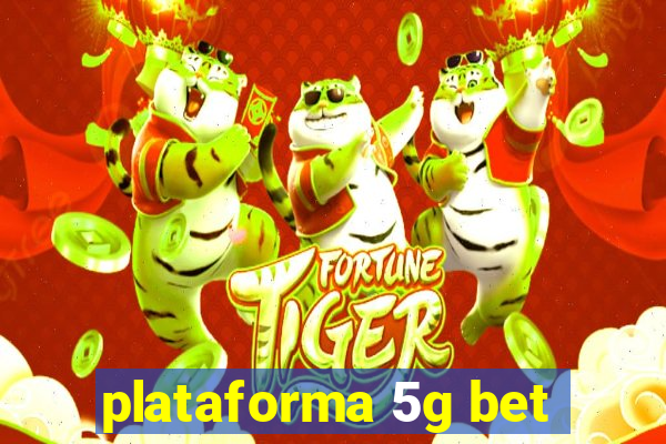 plataforma 5g bet